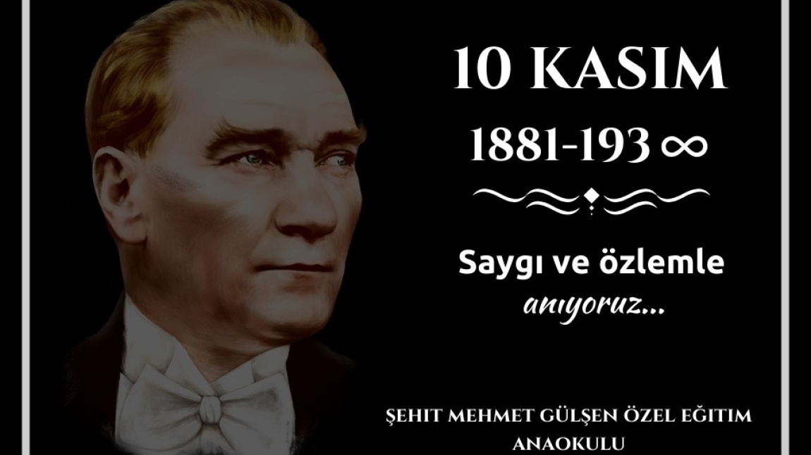 10 Kasım Mustafa Kemal ATATÜRK'ü Anma Töreni 